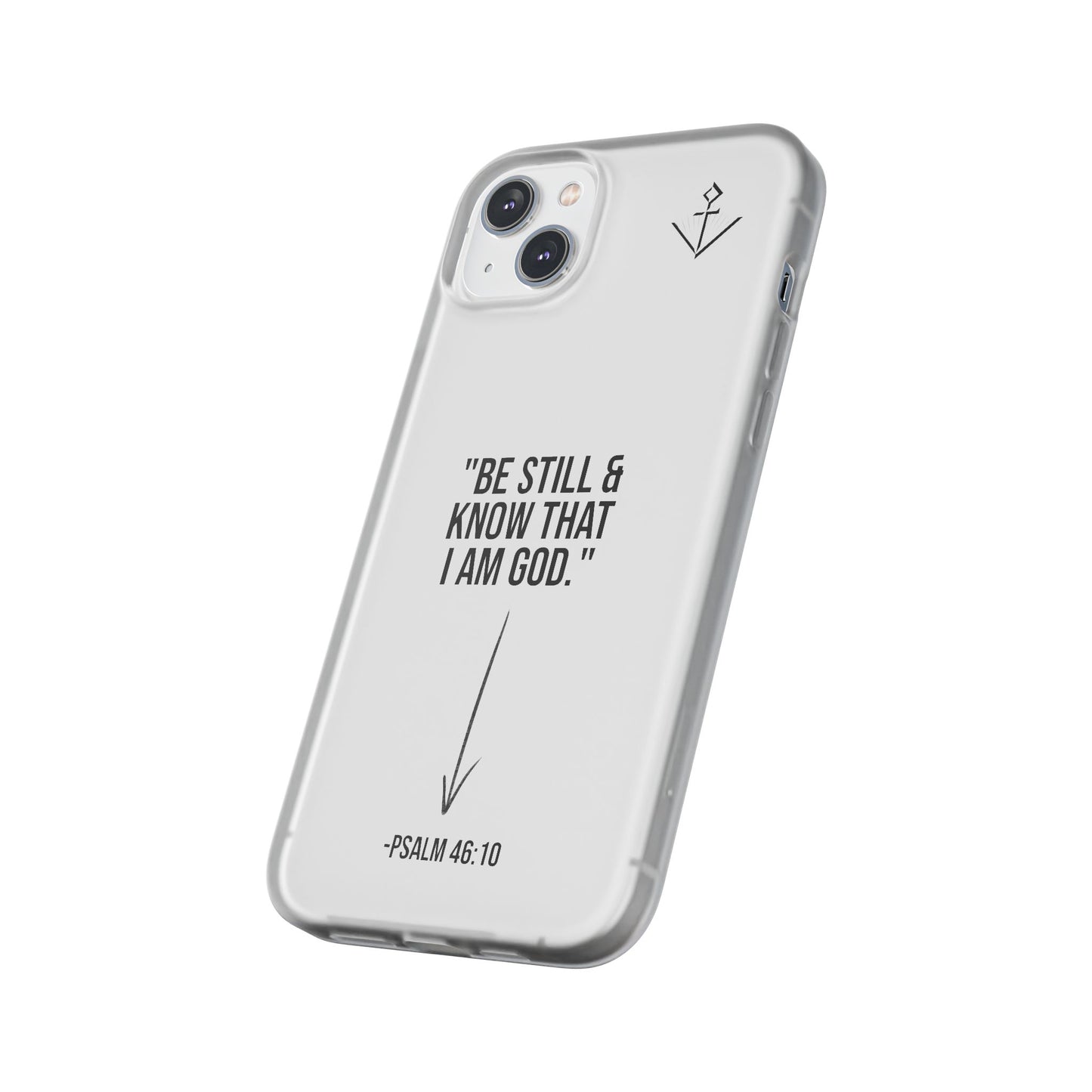 "Be still" | Flexi iPhone Case