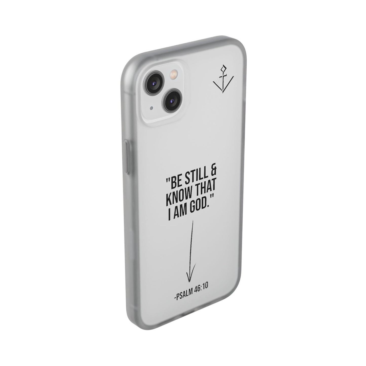 "Be still" | Flexi iPhone Case