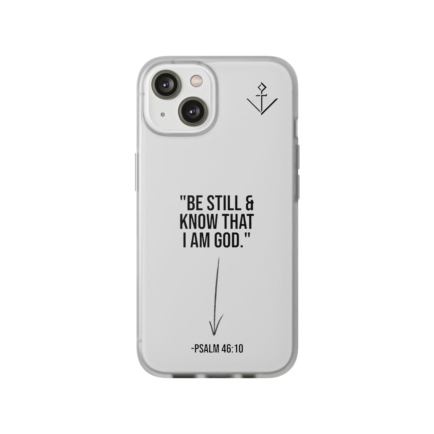 "Be still" | Flexi iPhone Case