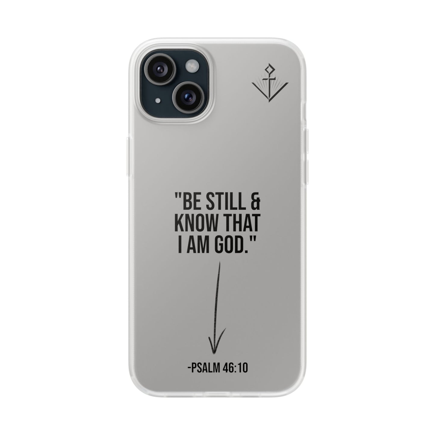 "Be still" | Flexi iPhone Case