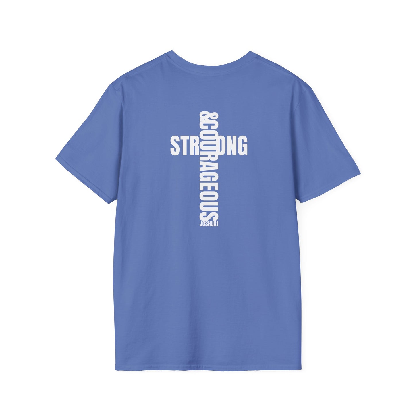 "Strong & Courageous" | Unisex Softstyle T-Shirt