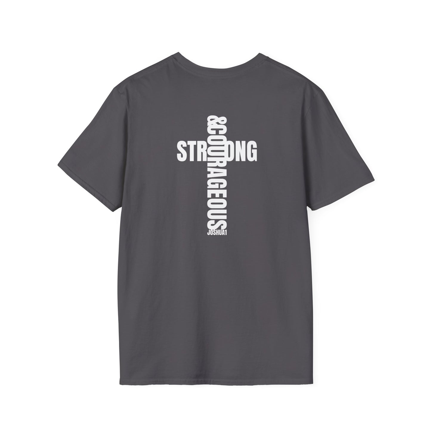 "Strong & Courageous" | Unisex Softstyle T-Shirt