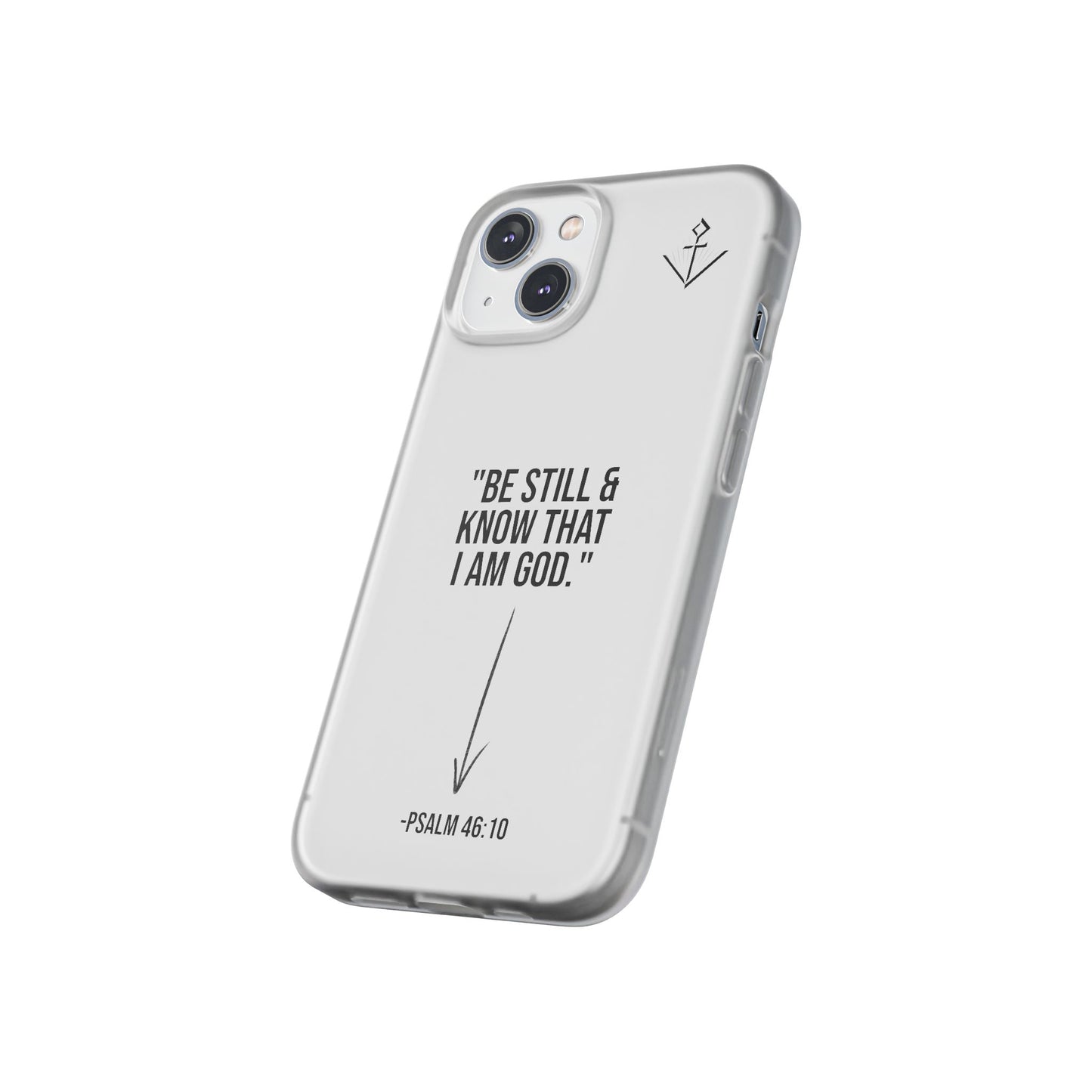 "Be still" | Flexi iPhone Case