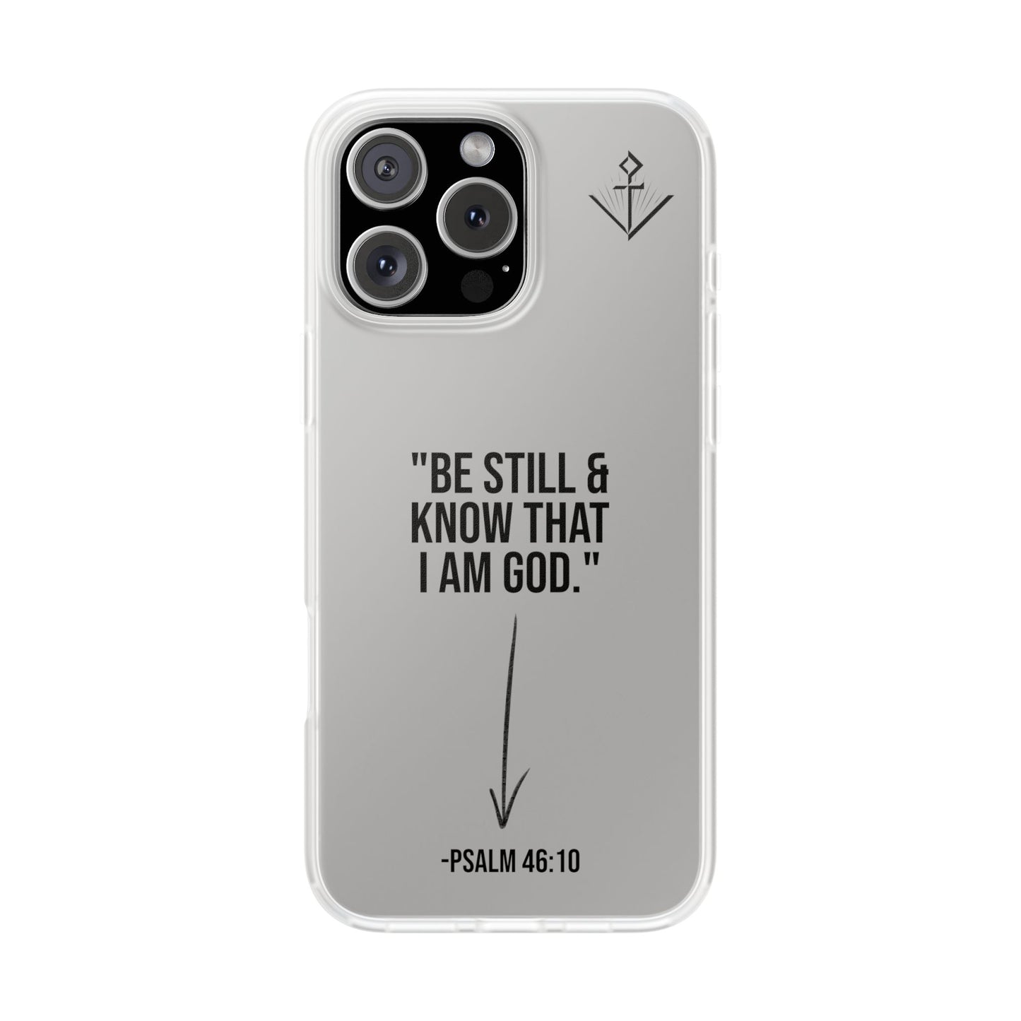 "Be still" | Flexi iPhone Case