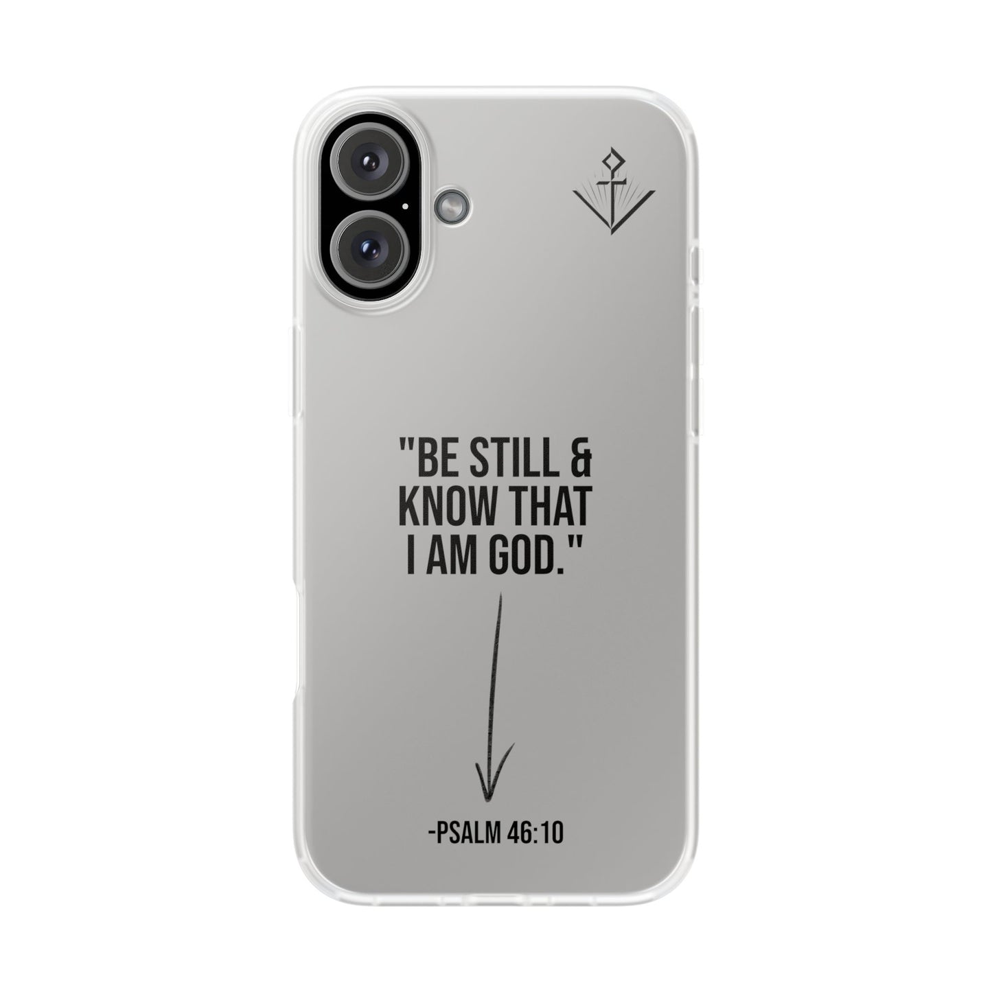"Be still" | Flexi iPhone Case