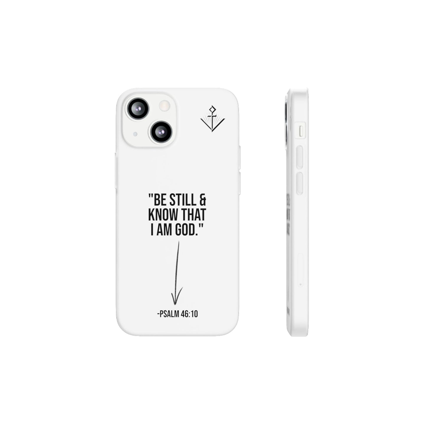 "Be still" | Flexi iPhone Case
