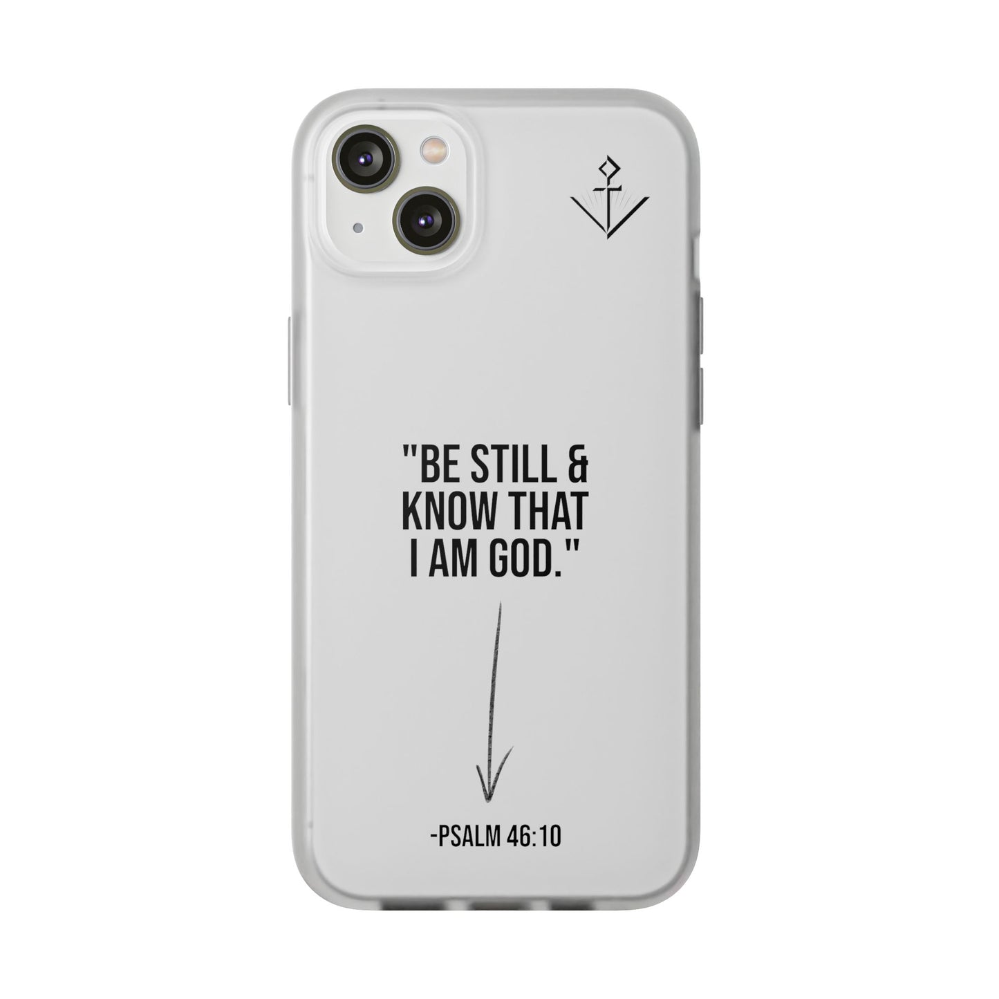 "Be still" | Flexi iPhone Case