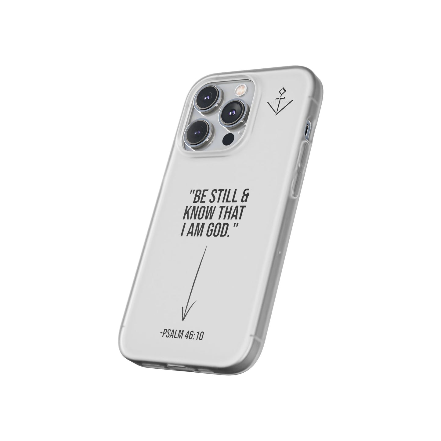 "Be still" | Flexi iPhone Case