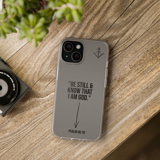 "Be still" | Flexi iPhone Case