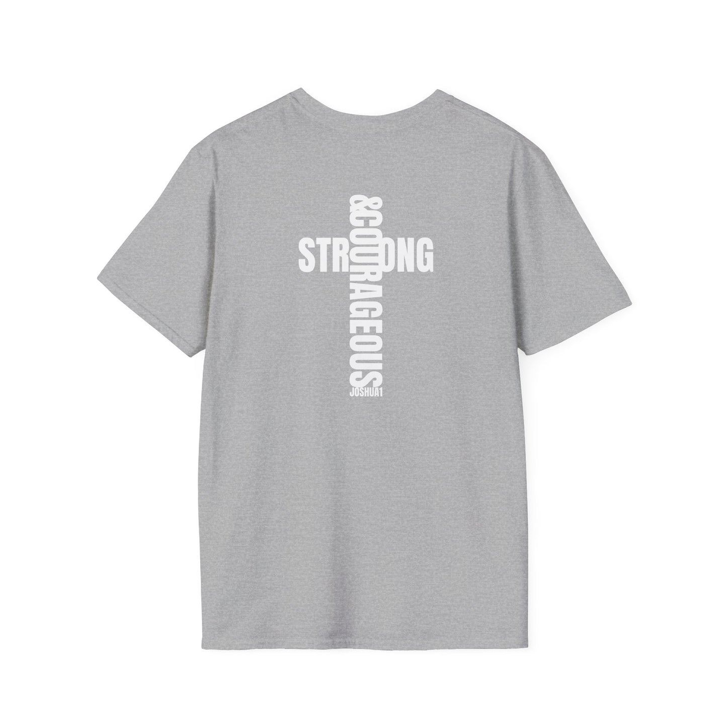 "Strong & Courageous" | Unisex Softstyle T-Shirt