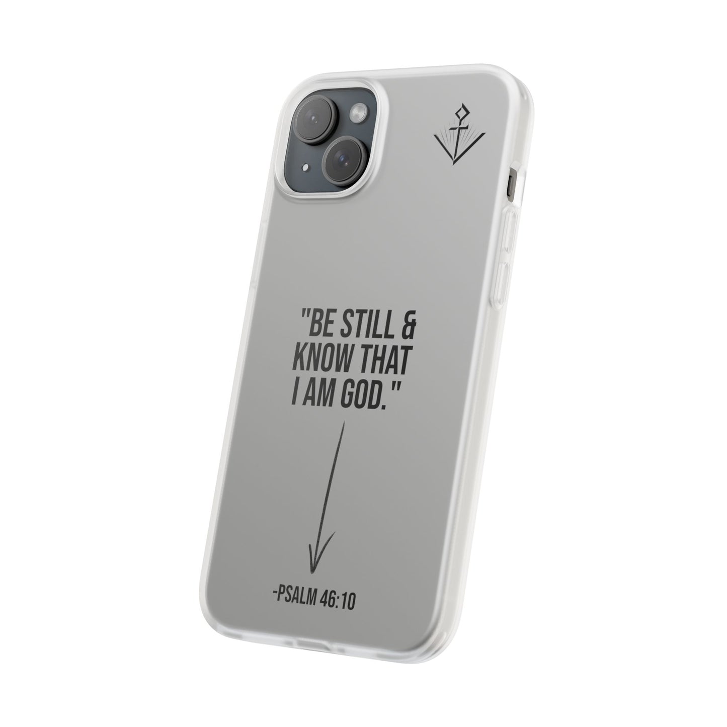 "Be still" | Flexi iPhone Case